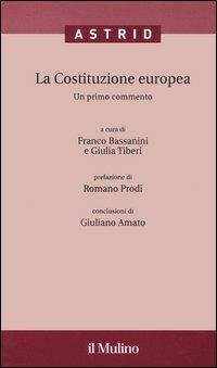 La Costituzione europea. Un primo commento. Con CD-ROM  - Libro Il Mulino 2005, Quaderni di Astrid | Libraccio.it