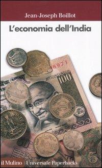 L' economia dell'India - Jean-Joseph Boillot - Libro Il Mulino 2007, Universale paperbacks Il Mulino | Libraccio.it