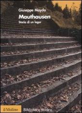 Mauthausen. Storia di un lager