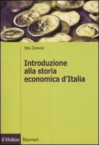 Introduzione alla storia economica d'Italia - Vera Zamagni - Libro Il Mulino 2008, Itinerari. Storia | Libraccio.it