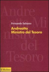 Andreatta. Ministro del Tesoro - Fernando Salsano - Libro Il Mulino 2009, Forum | Libraccio.it