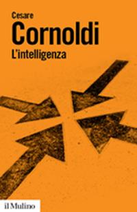 L'intelligenza - Cesare Cornoldi - Libro Il Mulino 2009, Biblioteca paperbacks | Libraccio.it