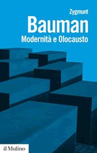 Modernità e olocausto - Zygmunt Bauman - Libro Il Mulino 2010, Biblioteca paperbacks | Libraccio.it