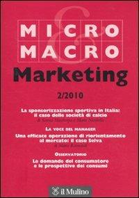Micro & Macro Marketing (2010). Vol. 2  - Libro Il Mulino 2010 | Libraccio.it