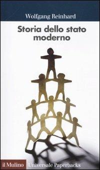 Storia dello stato moderno - Wolfgang Reinhard - Libro Il Mulino 2010, Universale paperbacks Il Mulino | Libraccio.it