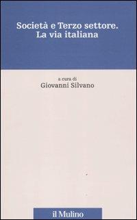 Società e terzo settore. La via italiana  - Libro Il Mulino 2011, Percorsi | Libraccio.it