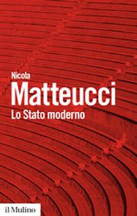Lo stato moderno. Lessico e percorsi - Nicola Matteucci - Libro Il Mulino 2011, Biblioteca paperbacks | Libraccio.it