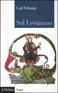 Sul Leviatano - Carl Schmitt - Libro Il Mulino 2011, Saggi | Libraccio.it