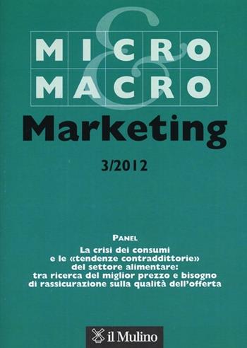 Micro & Macro Marketing (2012). Vol. 3  - Libro Il Mulino 2013 | Libraccio.it