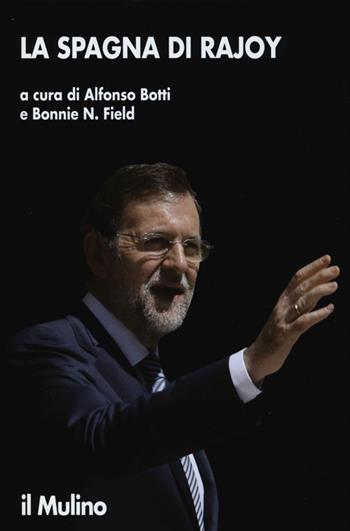 La Spagna di Rajoy  - Libro Il Mulino 2013, Ricerche e studi dell'Istituto Carlo Cattaneo | Libraccio.it