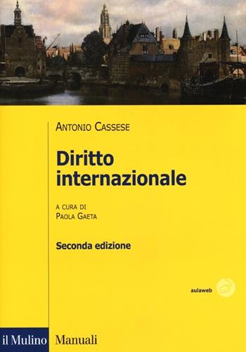 Diritto internazionale - Antonio Cassese - Libro Il Mulino 2013, Manuali. Diritto | Libraccio.it