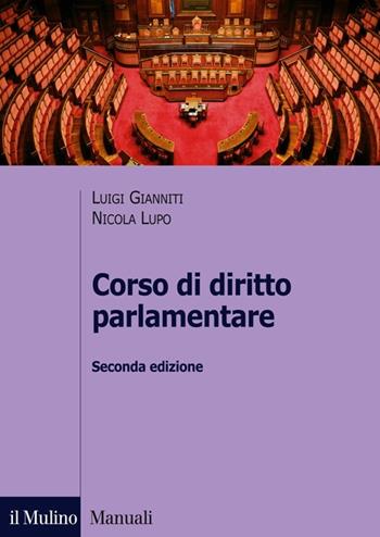 Corso di diritto parlamentare - Luigi Gianniti, Nicola Lupo - Libro Il Mulino 2013, Manuali | Libraccio.it