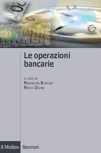 Le operazioni bancarie  - Libro Il Mulino 2014, Itinerari | Libraccio.it
