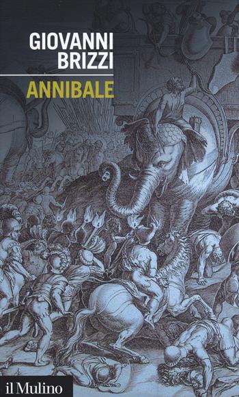 Annibale - Giovanni Brizzi - Libro Il Mulino 2014, Intersezioni | Libraccio.it