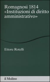 Romagnosi 1814. «Instituzioni di diritto amministrativo»
