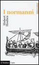 I Normanni - Hubert Houben - Libro Il Mulino 2015, Universale paperbacks Il Mulino | Libraccio.it