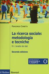 La ricerca sociale: metodologia e tecniche. Con e-book. Vol. 4: L'analisi dei dati.