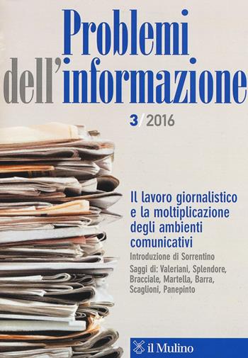 Problemi dell'informazione (2016). Vol. 3  - Libro Il Mulino 2017 | Libraccio.it