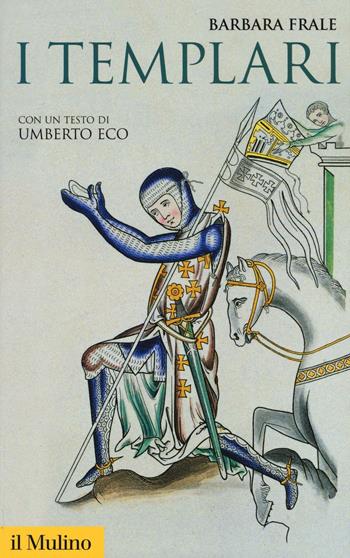 I Templari - Barbara Frale - Libro Il Mulino 2016, Storica paperbacks | Libraccio.it