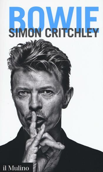 Bowie - Simon Critchley - Libro Il Mulino 2016, Intersezioni | Libraccio.it