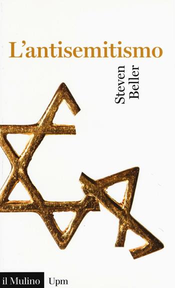 L' antisemitismo - Steven Beller - Libro Il Mulino 2017, Universale paperbacks Il Mulino | Libraccio.it