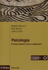 Psicologia. Processi cognitivi, teoria e applicazioni. Con Contenuto digitale per download e accesso on line