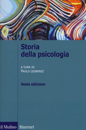 Storia della psicologia  - Libro Il Mulino 2019, Itinerari | Libraccio.it