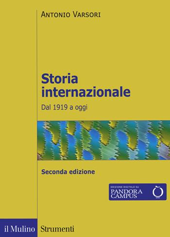 Storia internazionale. Dal 1919 a oggi - Antonio Varsori - Libro Il Mulino 2020, Strumenti | Libraccio.it