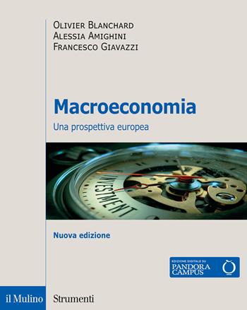 Macroeconomia. Una prospettiva europea - Olivier Blanchard, Alessia Amighini, Francesco Giavazzi - Libro Il Mulino 2020, Strumenti | Libraccio.it