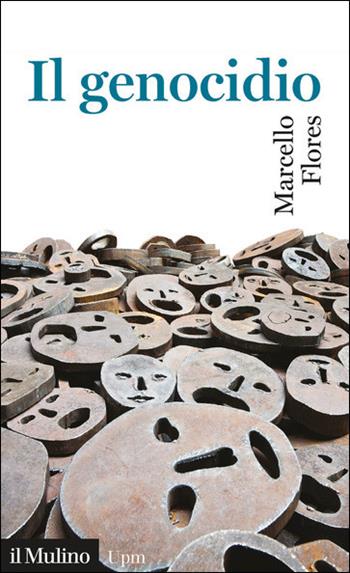 Il genocidio - Marcello Flores - Libro Il Mulino 2021, Universale paperbacks Il Mulino | Libraccio.it