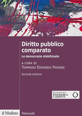 Diritto pubblico comparato. Le democrazie stabilizzate  - Libro Il Mulino 2022, Manuali | Libraccio.it