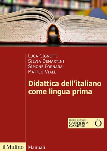 Didattica dell'italiano come lingua prima - Luca Cignetti, Silvia Demartini, Simone Fornara - Libro Il Mulino 2022, Manuali | Libraccio.it
