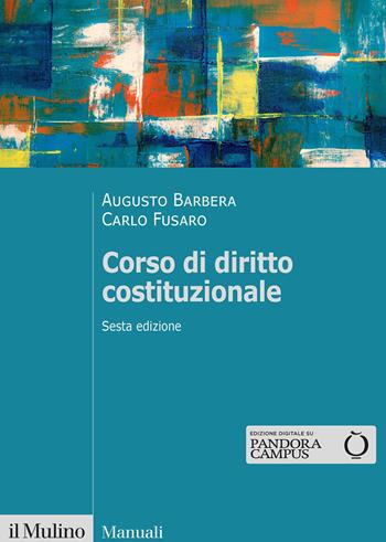 Corso di diritto costituzionale - Augusto Barbera, Carlo Fusaro - Libro Il Mulino 2022, Manuali | Libraccio.it