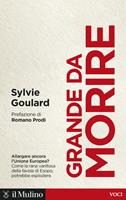 Grande da morire. Come evitare l'esplosione dell'Europa