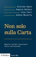   Non solo sulla Carta. Quattro lezioni necessarie sulla Costituzione