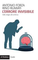 L'errore invisibile. Dalle indagini alla sentenza