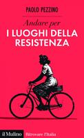   Andare per i luoghi della resistenza
