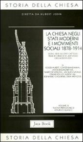 Storia della Chiesa. Vol. 9: La Chiesa negli Stati moderni e i movimenti sociali (1878-1914).