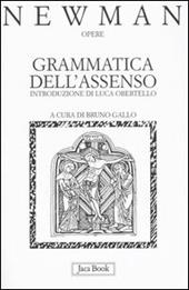 Opere. Vol. 1: Grammatica dell'Assenso.
