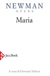 Opere. Vol. 6: Maria. Lettere, sermoni, meditazioni.