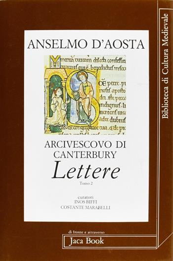 Anselmo d'Aosta arcivescovo di Canterbury. Lettere. Vol. 2 - Anselmo d'Aosta (sant') - Libro Jaca Book 1993, Di fronte e attr. Bibl. cult. mediev. | Libraccio.it
