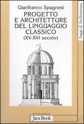 Progetto e architetture del linguaggio classico (XV-XVI secolo)