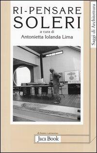 Ri-pensare Soleri  - Libro Jaca Book 2004, Di fronte e attr. Saggi di architettura | Libraccio.it