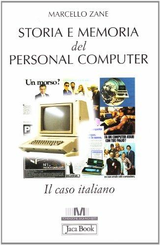 Storia e memoria del personal computer. Il caso italiano - Marcello Zane - Libro Jaca Book 2008, Di fronte e attraverso. Storia | Libraccio.it