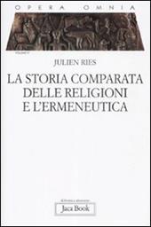 Opera omnia. Vol. 6: La storia comparata delle religioni e l'ermeneutica.