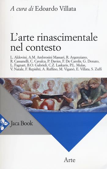 L' arte rinascimentale nel contesto. Ediz. illustrata  - Libro Jaca Book 2015, Arte | Libraccio.it