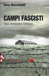 Campi fascisti. Una vergogna italiana