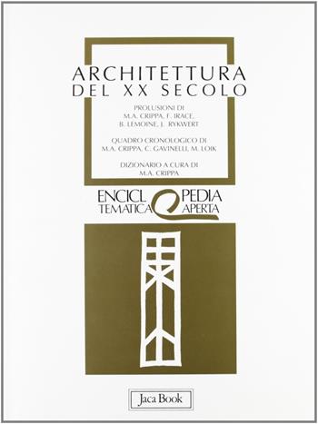 Architettura del XX secolo  - Libro Jaca Book 1993, Eta. Enciclopedia tematica aperta | Libraccio.it