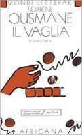 Il vaglia - Sembène Ousmane - Libro Jaca Book 2007, Mondi letterari | Libraccio.it