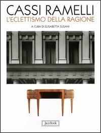 Cassi Ramelli. L'eclettismo della ragione  - Libro Jaca Book 2005, I contemporanei | Libraccio.it